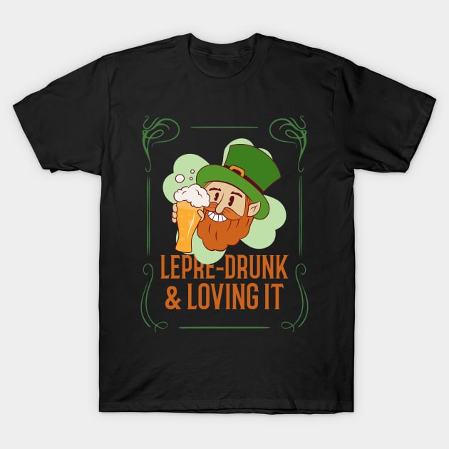 Lepre-drunk and loving it T-Shirt by CoffeeBrainNW